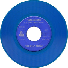 Carica l'immagine nel visualizzatore di Gallery, Los Tres Caballeros : Paisaje Mexicano (7", Blu)