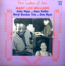 Carica l'immagine nel visualizzatore di Gallery, Mary Lou Williams, Jutta Hipp With Hans Koller, Beryl Booker Trio With Don Byas : First Ladies Of Jazz (LP, Comp)