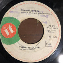 Carica l'immagine nel visualizzatore di Gallery, Nino Manfredi : Tanto Pe' Cantà / Affaccete Nunziata (7", Mono)