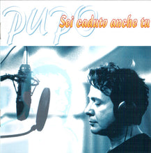 Carica l'immagine nel visualizzatore di Gallery, Pupo : Sei Caduto Anche Tu (CD, Album)