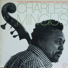 Carica l'immagine nel visualizzatore di Gallery, Charles Mingus : Nostalgia In Times Square / The Immortal 1959 Sessions (2xLP, RE, Gat)