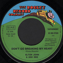 Carica l'immagine nel visualizzatore di Gallery, Elton John & Kiki Dee : Don't Go Breaking My Heart (7", Single)