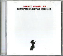 Carica l'immagine nel visualizzatore di Gallery, Lorenzo Hengeller : Gli Stupori Del Giovane Hengeller (CD, Album)