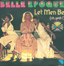 Carica l'immagine nel visualizzatore di Gallery, Belle Epoque : Let Men Be (Oh, Yeah!) / Sorry (7")