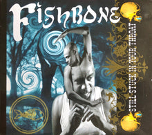 Carica l'immagine nel visualizzatore di Gallery, Fishbone : Still Stuck In Your Throat (CD, Album)