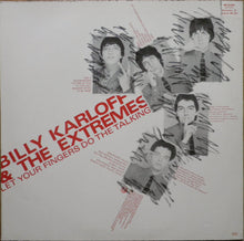 Carica l'immagine nel visualizzatore di Gallery, Billy Karloff & The Extremes : Let Your Fingers Do The Talking (LP, Album)