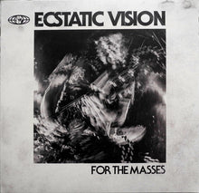 Carica l'immagine nel visualizzatore di Gallery, Ecstatic Vision : For The Masses (LP, Album)