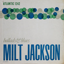 Carica l'immagine nel visualizzatore di Gallery, Milt Jackson : Ballads & Blues (LP, Album, Mono)