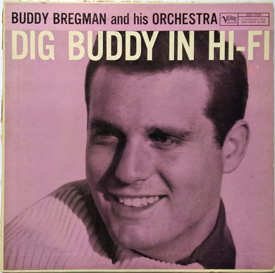 Buddy Bregman And His Orchestra* : Dig Buddy In Hi-Fi (LP, Album, Mono)