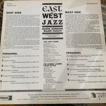 Carica l'immagine nel visualizzatore di Gallery, Duke Jordan and Sadik Hakim : East And West Of Jazz (LP, Album)