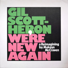 Carica l'immagine nel visualizzatore di Gallery, Gil Scott-Heron, Makaya McCraven : We're New Again (A Reimagining By Makaya McCraven) (LP, Album)