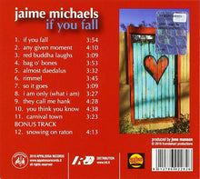 Carica l'immagine nel visualizzatore di Gallery, Jaime Michaels : If You Fall (CD, Album)