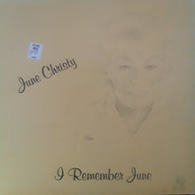 Carica l'immagine nel visualizzatore di Gallery, June Christy : I Remember June (LP, Album)