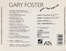 Carica l'immagine nel visualizzatore di Gallery, Gary Foster : Make Your Own Fun (CD, Album)