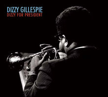 Carica l'immagine nel visualizzatore di Gallery, Dizzy Gillespie : Dizzy For President (CD, Album, RE)