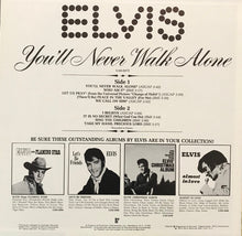 Carica l'immagine nel visualizzatore di Gallery, Elvis Presley : You'll Never Walk Alone (LP, Comp, RE)