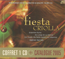 Carica l'immagine nel visualizzatore di Gallery, Ensemble Elyma, Conjunto de Música Antigua Ars Longa, Cor Vivaldi, Els Petits Cantors De Catalunya, Gabriel Garrido : Fiesta Criolla (CD, Album)