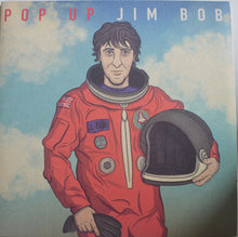 Carica l'immagine nel visualizzatore di Gallery, Jim Bob (2) : Pop Up Jim Bob (LP, Album, Ltd)