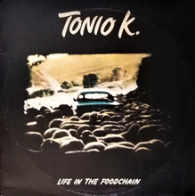 Carica l'immagine nel visualizzatore di Gallery, Tonio K. : Life In The Foodchain (LP, Album)