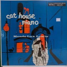 Carica l'immagine nel visualizzatore di Gallery, Meade "Lux" Lewis : Cat House Piano (LP, Album)