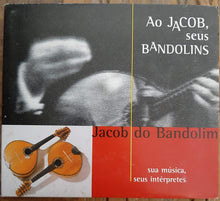Carica l'immagine nel visualizzatore di Gallery, Various : Ao Jacob, Seus Bandolins (2xCD, Album)