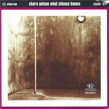 Carica l'immagine nel visualizzatore di Gallery, Shara Nelson : What Silence Knows (CD, Album, RP)