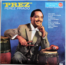Carica l'immagine nel visualizzatore di Gallery, Perez Prado And His Orchestra : "Prez" (LP, Album, Mono)