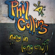 Carica l'immagine nel visualizzatore di Gallery, Phil Collins : Hang In Long Enough (12", SRC)