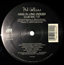 Carica l'immagine nel visualizzatore di Gallery, Phil Collins : Hang In Long Enough (12", SRC)