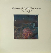 Carica l'immagine nel visualizzatore di Gallery, Richard & Linda Thompson : First Light (LP, Album)