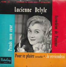Carica l'immagine nel visualizzatore di Gallery, Lucienne Delyle : Accordéon De Paname / Pour Te Plaire / Je Reviendrai / Prends Mon Coeur (7", EP)