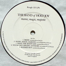 Carica l'immagine nel visualizzatore di Gallery, Band Of Holy Joy : Manic, Magic, Majestic (LP, Album)
