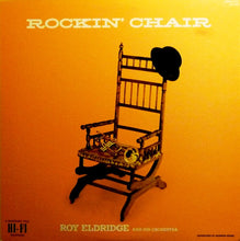 Carica l'immagine nel visualizzatore di Gallery, Roy Eldridge And His Orchestra : Rockin' Chair (LP, Album, RE)