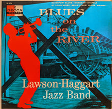 Carica l'immagine nel visualizzatore di Gallery, Lawson-Haggart Jazz Band : Blues On The River (LP)