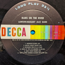 Carica l'immagine nel visualizzatore di Gallery, Lawson-Haggart Jazz Band : Blues On The River (LP)