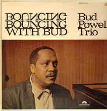 Carica l'immagine nel visualizzatore di Gallery, The Bud Powell Trio : Bouncing With Bud (LP, Album, RE)