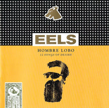 Carica l'immagine nel visualizzatore di Gallery, Eels : Hombre Lobo (12 Songs Of Desire) (CD, Album)