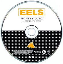 Carica l'immagine nel visualizzatore di Gallery, Eels : Hombre Lobo (12 Songs Of Desire) (CD, Album)