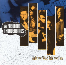 Carica l'immagine nel visualizzatore di Gallery, The Fabulous Thunderbirds : Walk That Walk, Talk That Talk (CD, Album)