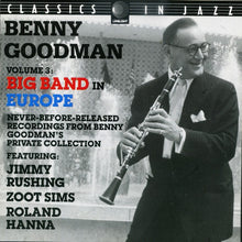 Carica l'immagine nel visualizzatore di Gallery, Benny Goodman Featuring Jimmy Rushing, Zoot Sims, Roland Hanna : Benny Goodman Yale Archives: Volume 3: Big Band In Europe (CD, Album)