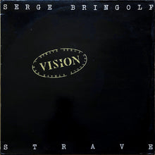 Carica l'immagine nel visualizzatore di Gallery, Serge Bringolf, Strave : Vision (LP, Album)
