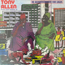 Carica l'immagine nel visualizzatore di Gallery, Tony Allen Plays With Africa 70 : No Accommodation For Lagos (LP, Album, RE)