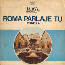Carica l'immagine nel visualizzatore di Gallery, I Vianella : Roma Parlaje Tu (LP, Comp)