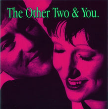 Carica l'immagine nel visualizzatore di Gallery, The Other Two : The Other Two & You (CD, Album)