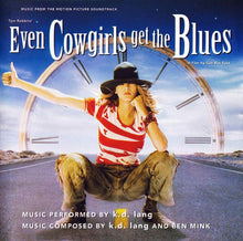 Carica l'immagine nel visualizzatore di Gallery, k.d. lang : Music From The Motion Picture Soundtrack Even Cowgirls Get The Blues (CD, Album)