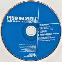 Carica l'immagine nel visualizzatore di Gallery, Pino Daniele : Come Un Gelato All'Equatore (CD, Album)