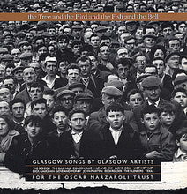 Carica l'immagine nel visualizzatore di Gallery, Various : The Tree And The Bird And The Fish And The Bell - Glasgow Songs By Glasgow Artists (LP, Comp)