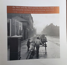 Carica l'immagine nel visualizzatore di Gallery, Various : The Tree And The Bird And The Fish And The Bell - Glasgow Songs By Glasgow Artists (LP, Comp)