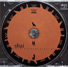Carica l'immagine nel visualizzatore di Gallery, Shai (3) : Blackface (CD, Album)