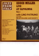 Carica l'immagine nel visualizzatore di Gallery, Eddie Miller (2), Lino Patruno, Milan College Jazz Society : Eddie Miller Live at Capolinea Vol. 1 (LP)